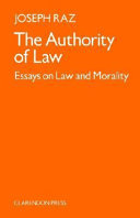 The authority of law : essays on law and morality / by Joseph Raz.