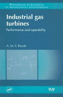 Industrial gas turbines : performance and operability / A.M.Y. Razak.