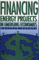 Financing energy projects in emerging economies / Hossein Razavi.