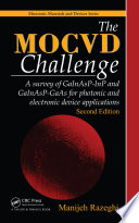 The MOCVD challenge a survey of GaInAsP-InP and GaInAsP-GaAs for photonic and electronic device applications / by Manijeh Razeghi.