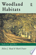 Woodland habitats / Helen J. Read and Mark Frater.