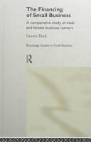 The financing of small business : a comparative study of male and female business owners / Lauren Read.