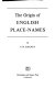 The origin of English place-names / by P.H. Reaney.