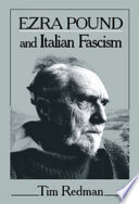 Ezra Pound and Italian fascism / Tim Redman.