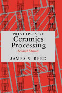 Principles of ceramics processing / James S. Reed.