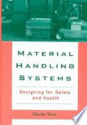 Material handling systems : designing for safety and health / Charles D. Reese.