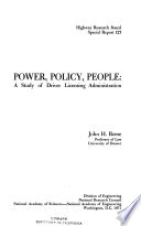 Power, policy, people : a study of driver licensing administration / by J.H. Reese.