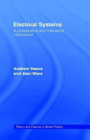 Electoral systems : a comparative and theoretical introduction / Andrew Reeve and Alan Ware.