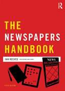 The newspapers handbook / Ian Reeves with Richard Lance Keeble.