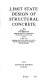 Limit state design of structural concrete / by P.E. Regan and C.W. Yu.