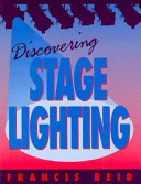 Discovering stage lighting / Francis Reid.