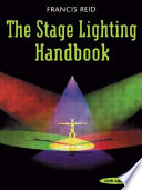 The stage lighting handbook / Francis Reid.