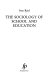 The sociology of school and education / Ivan Reid.