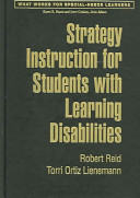 Strategy instruction for students with learning disabilities / Robert Reid, Torri Lienemann.