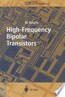 High-frequency bipolar transistors : physics, modeling, applications / M. Reisch.