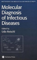 Molecular Diagnosis of Infectious Diseases edited by Udo Reischl.