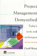 Project management demystified : today's tools and techniques / Geoff Reiss.