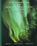 Foundations of electromagnetic theory / J.R. Reitz, Frederick J. Milford, Robert W. Christy.