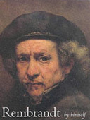 Rembrandt by himself / edited by Christopher White and Quentin Buvelot ; essays [by] Ernst van de Wetering, Volker Manuth and Marieke de Winkel ; catalogue [by] Edwin Buijsen ... [et al.].