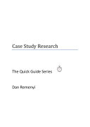 Case study research : the quick guide series / Dan Remenyi.