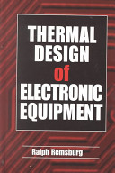 Thermal design of electronic equipment / Ralph Remsburg.