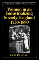 Women in an industrializing society : England 1750-1880 / Jane Rendall.