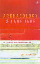 Archaeology and language : the puzzle of Indo-European origins / Colin Renfrew.