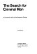 The search for criminal man : a conceptual history of the dangerous offender / (by) Ysabel Rennie.