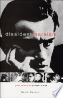 Dissident Marxism : past voices for present times / David Renton.