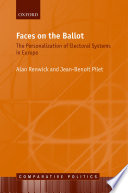 Faces on the ballot the personalization of electoral systems in Europe / Alan Renwick, Jean-Benoit Pilet.