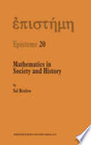 Mathematics in society and history : sociological inquiries / Sal Restivo.