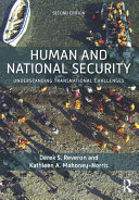 Human and national security understanding transnational challenges / Derek S. Reveron, Kathleen A. Mahoney-Norris.