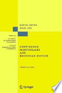 Continuous martingales and Brownian motion / Daniel Revuz, Marc Yor.