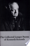 The collected longer poems / by Kenneth Rexroth.
