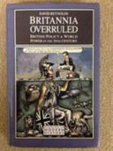Britannia overruled : British policy and world power in the twentieth century / David Reynolds.