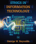 Ethics in information technology / George W. Reynolds.