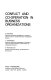 Conflict and co-operation in business organizations / (by) E. Rhenman, L. Strömberg (and) G. Westerlund ; translated from the Swedish.