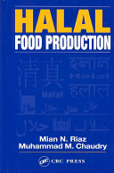 Halal food production / Mian N. Riaz, Muhammad M. Chaudry.