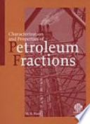 Characterization and properties of petroleum fractions M. R. Riazi, Professor of Chemical Engineering, Kuwait University.