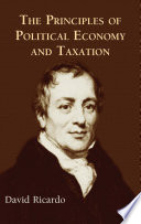 Principles of political economy and taxation David Ricardo ; introduction by F. W. kolthammer.