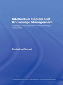 Intellectual capital and knowledge management : strategic management of knowledge resources / Federica Ricceri.