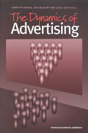 The dynamics of advertising / Barry Richards, Iain MacRury and Jackie Botterill.
