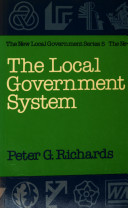 The local government system / by Peter G. Richards.