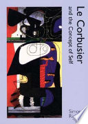 Le Corbusier and the concept of self / Simon Richards.