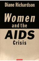 Women and the AIDS crisis / Diane Richardson.