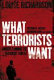 What terrorists want : understanding the terrorist threat / Louise Richardson.