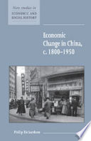 Economic change in China, c. 1800-1950 / prepared for the Economic History Society by Philip Richardson.