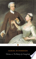 Clarissa, or, The history of a young lady / Samuel Richardson ; edited with an introduction and notes by Angus Ross.