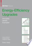 Energy-efficiency upgrades principles, details, examples / Clemens Richarz, Christina Schulz, Friedemann Zeitler.