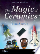 The magic of ceramics / David W. Richerson.